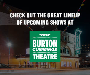 Upcoming Shows at the Burton Cummings Theatre